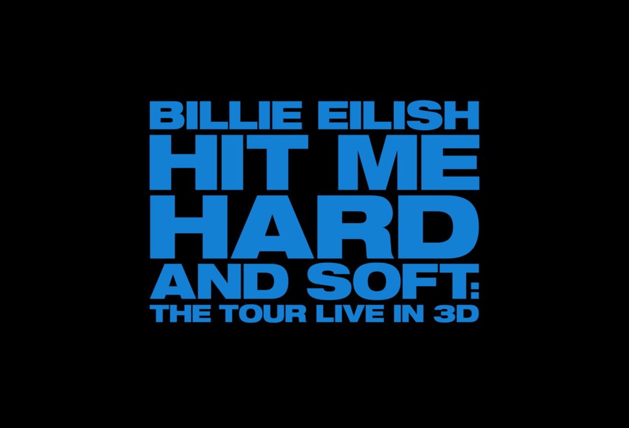 ビリー・アイリッシュ – HIT ME HARD AND SOFT : THE TOUR (LIVE IN 3D)